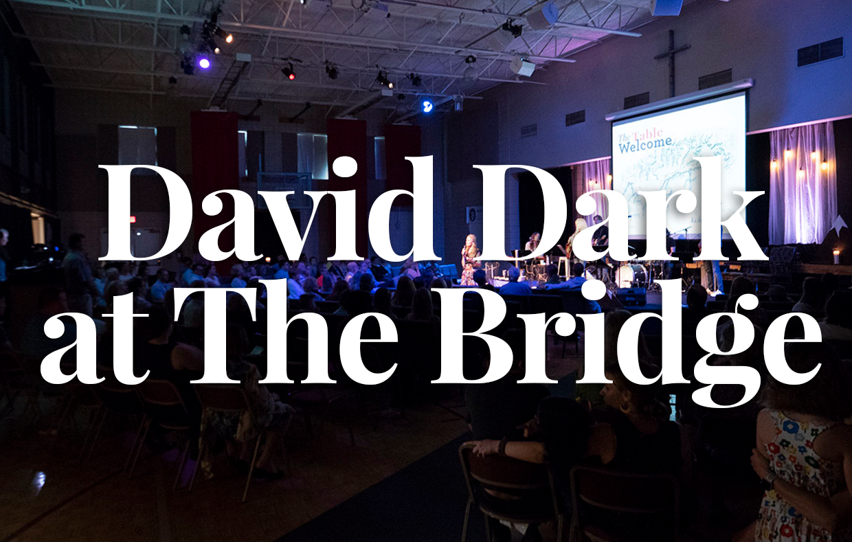 David Dark at The Bridge