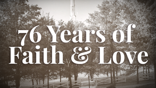 76 Years of Faith & Love