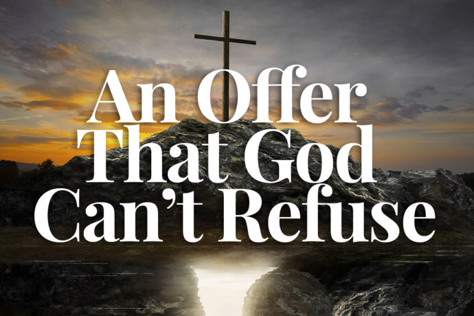 An Offer That God Can't Refuse