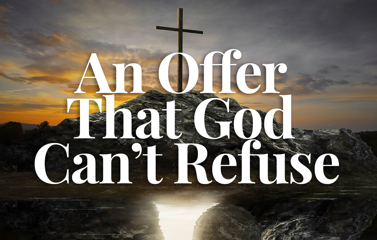 An Offer That God Can't Refuse