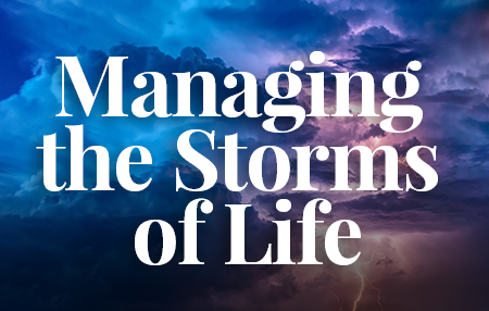 Managing the Storms of Life