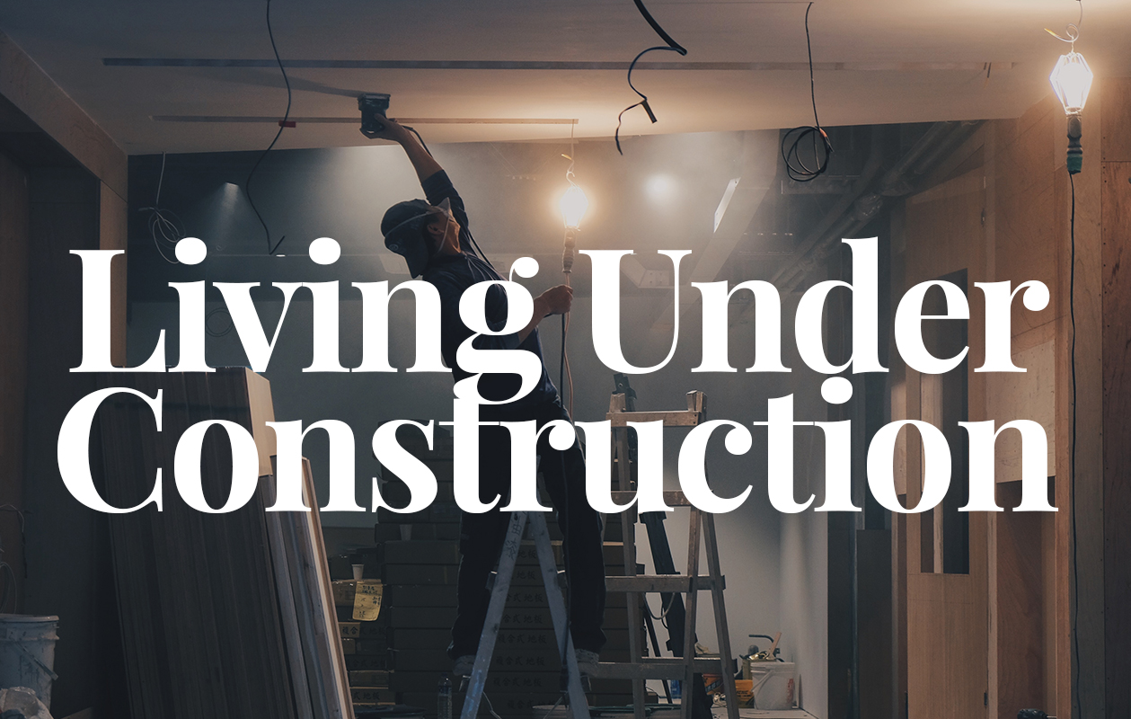 Living Under Construction