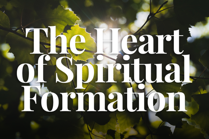 The Heart of Spiritual Formation
