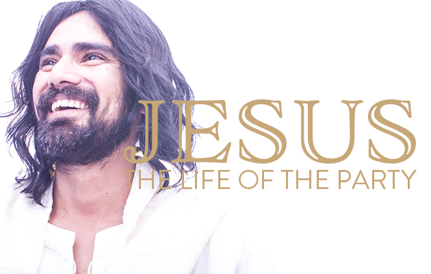 Jesus: The Life of the Party