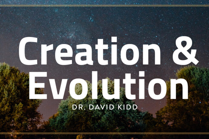 Feb. 3 - "Creation & Evolution" part 1 - Dr. David Kidd